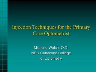 Injection Techniques for the Primary Care Optometrist