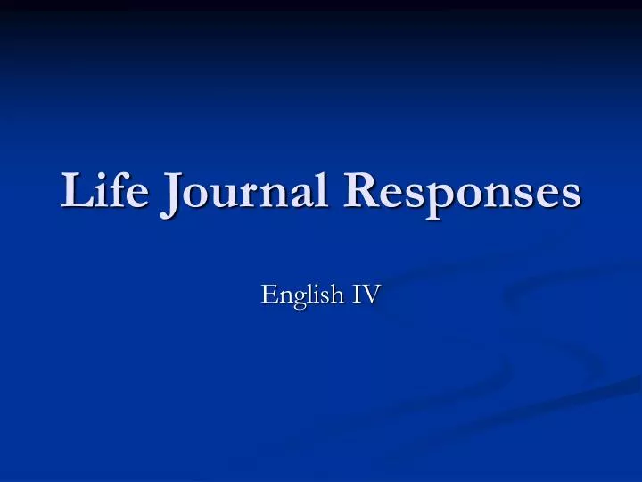 life journal responses