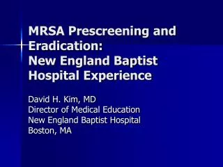 MRSA Prescreening and Eradication: New England Baptist Hospital Experience