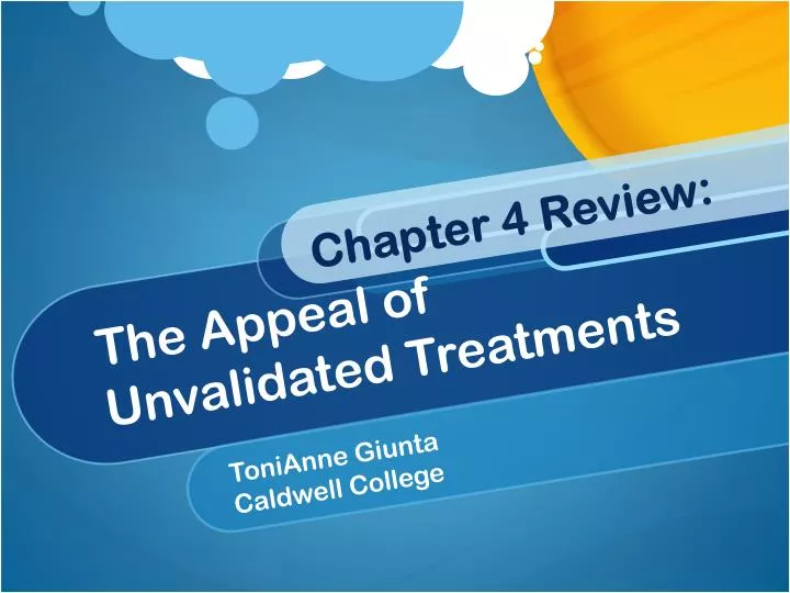 chapter 4 review the appeal of unvalidated treatments