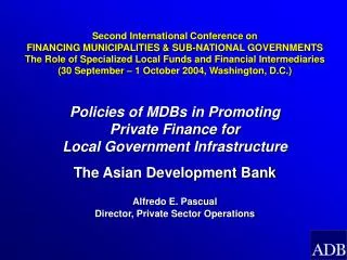 Policies of MDBs in Promoting Private Finance for Local Government Infrastructure