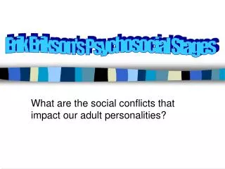 What are the social conflicts that impact our adult personalities?