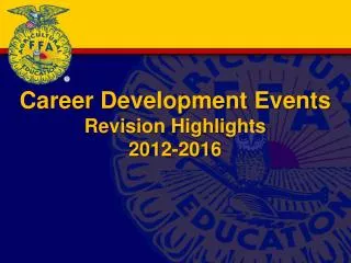 Career Development Events Revision Highlights 2012-2016