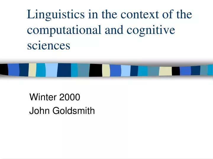 linguistics in the context of the computational and cognitive sciences