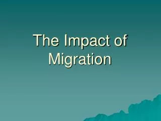 The Impact of Migration