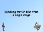 Removing motion blur from a single image
