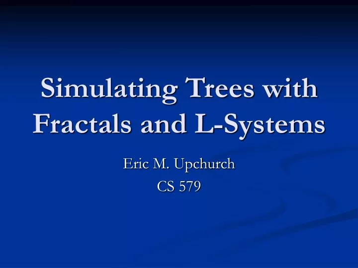 simulating trees with fractals and l systems