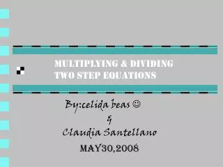 Multiplying &amp; dividing two step equations