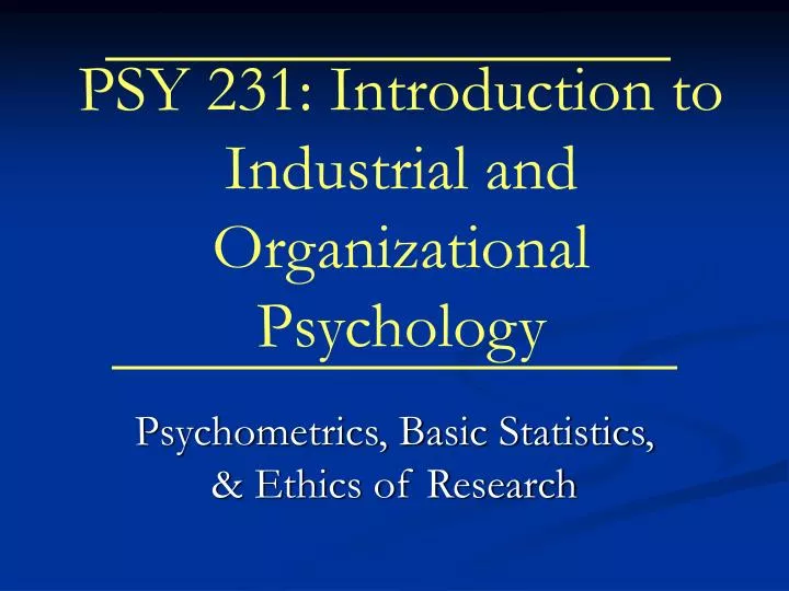 psy 231 introduction to industrial and organizational psychology
