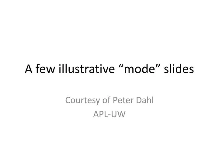 a few illustrative mode slides