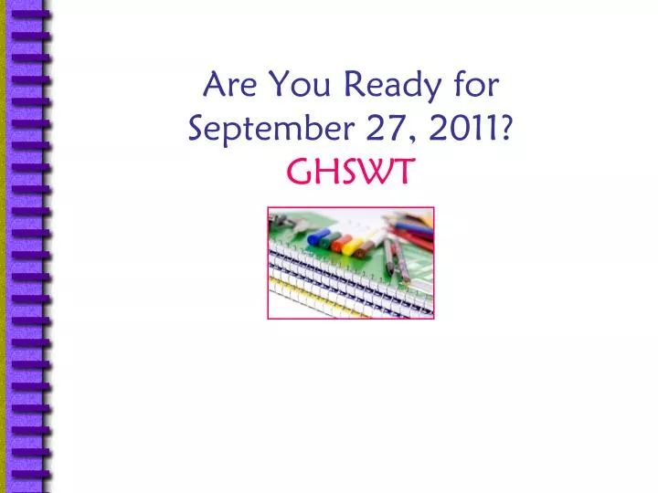 are you ready for september 27 2011 ghswt