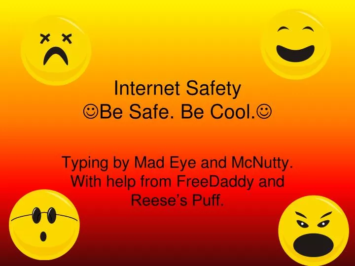 internet safety be safe be cool