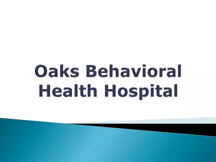 oaks behavioral health hospital
