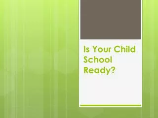 Is Your Child School Ready?