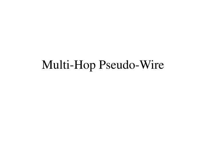 multi hop pseudo wire