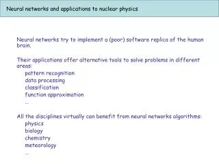 Neural networks and applications to nuclear physics