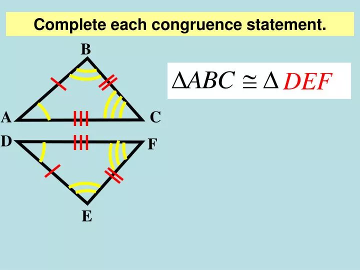 complete each congruence statement