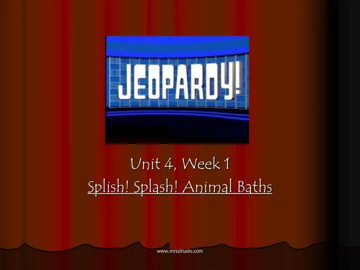 unit 4 week 1 splish splash animal baths
