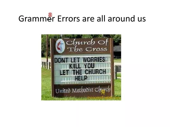 gramm e r errors are all around us