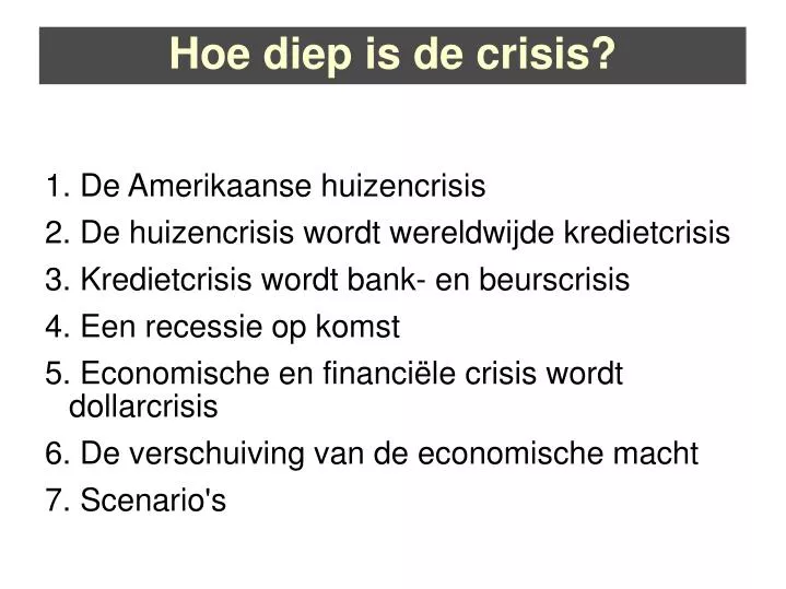 hoe diep is de crisis