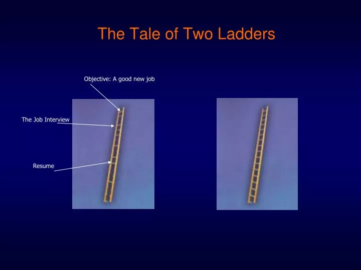 the tale of two ladders