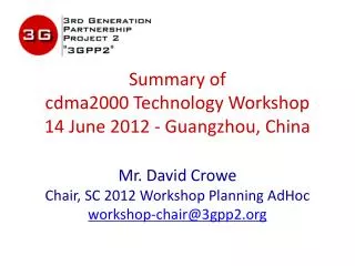 Summary of cdma2000 Technology Workshop 14 June 2012 - Guangzhou, China