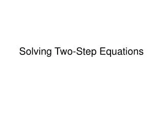 Solving Two-Step Equations