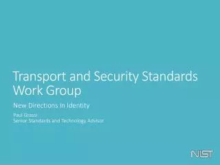 Transport and Security Standards Work Group