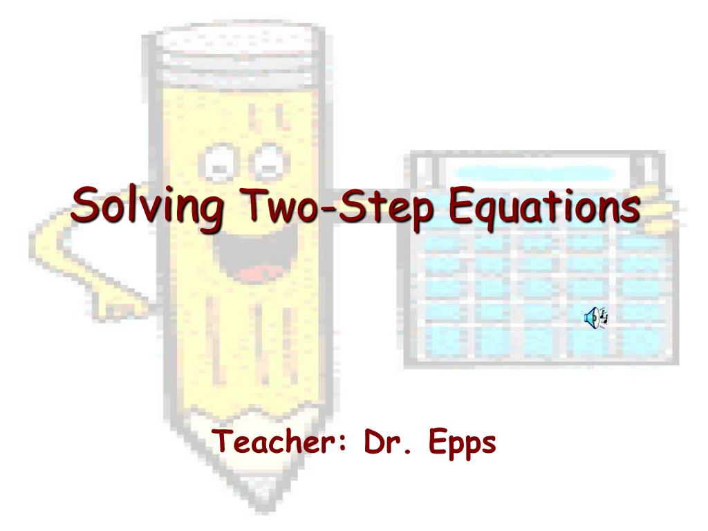 PPT - Solving Two-Step Equations PowerPoint Presentation, free download ...