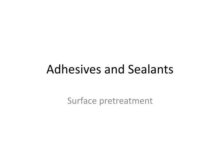 adhesives and sealant s