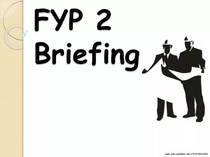 fyp 2 briefing