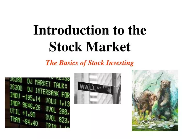 Basic Introduction of Stocks and the Market