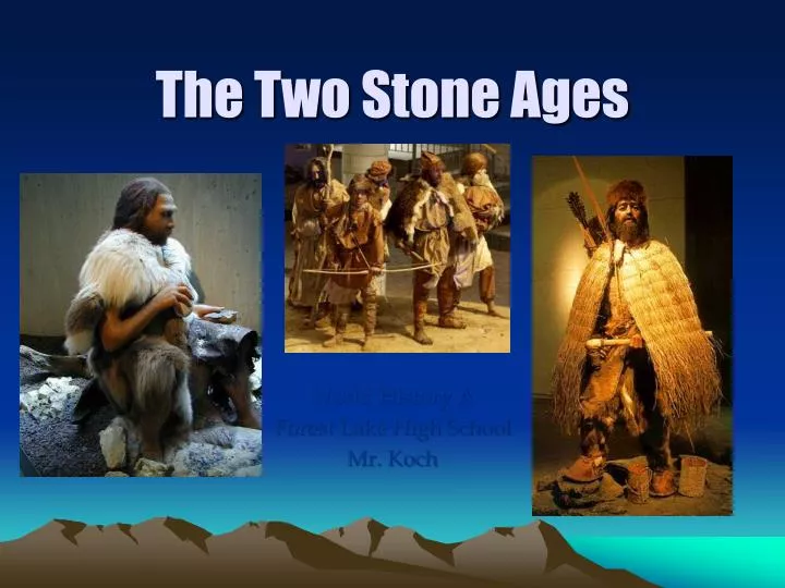 the two stone ages