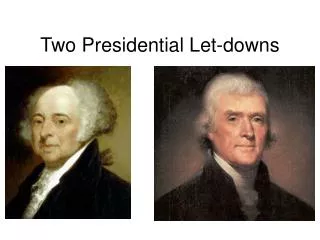 Two Presidential Let-downs