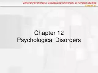 Chapter 12 Psychological Disorders