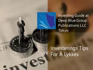 Investing Guide at Deep Blue Group Publications LLC Tokyo -