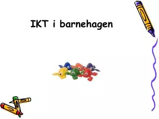 ikt i barnehagen