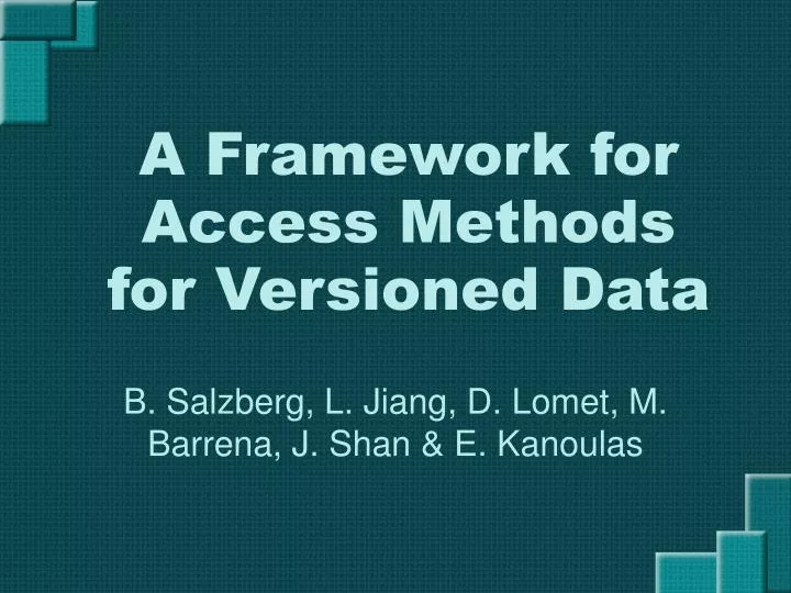 a framework for access methods for versioned data