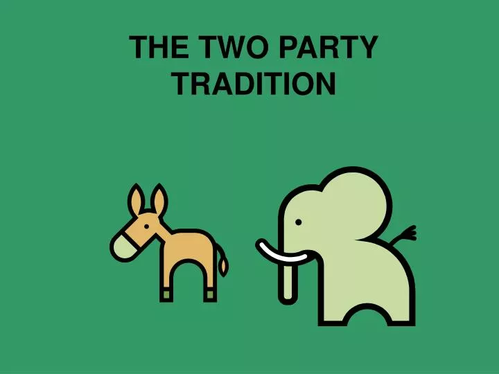 the two party tradition