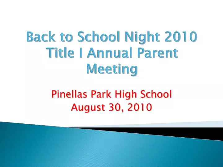 back to school night 2010 title i annual parent meeting