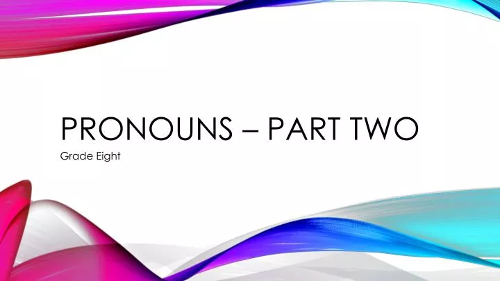 pronouns part two