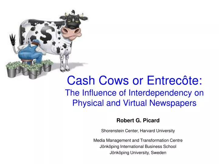 cash cows or entrec te the influence of interdependency on physical and virtual newspapers