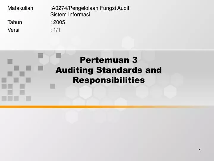 pertemuan 3 auditing standards and responsibilities