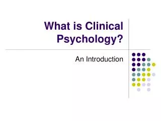 What is Clinical Psychology?