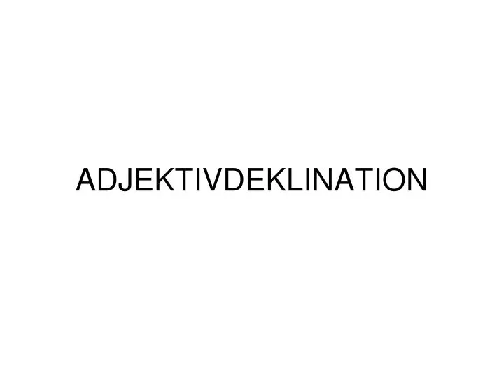 adjektivdeklination