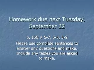 Homework due next Tuesday, September 22