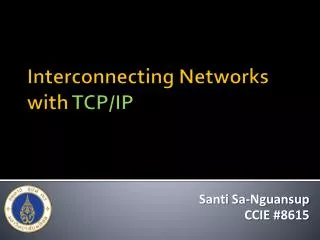 Interconnecting Networks with TCP/IP
