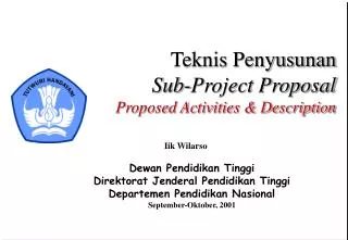 Teknis Penyusunan Sub-Project Proposal Proposed Activities &amp; Description
