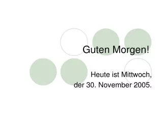guten morgen