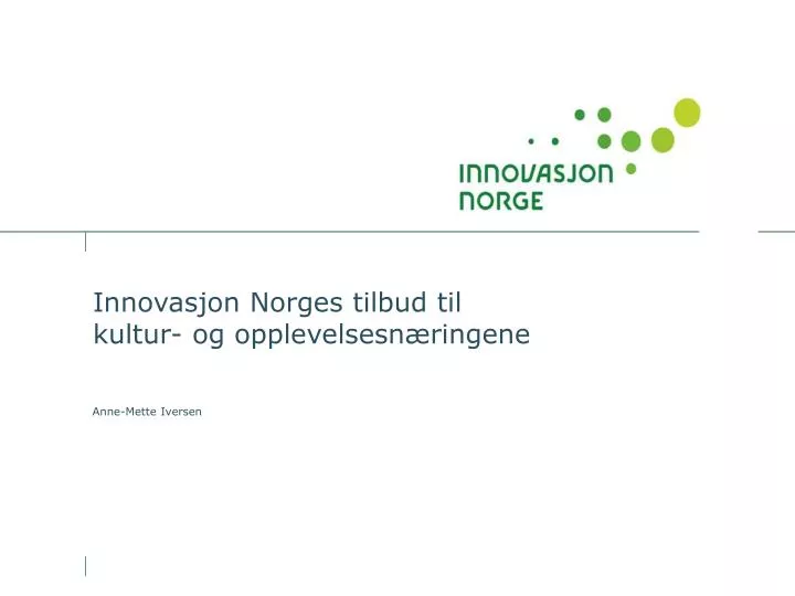 innovasjon norges tilbud til kultur og opplevelsesn ringene